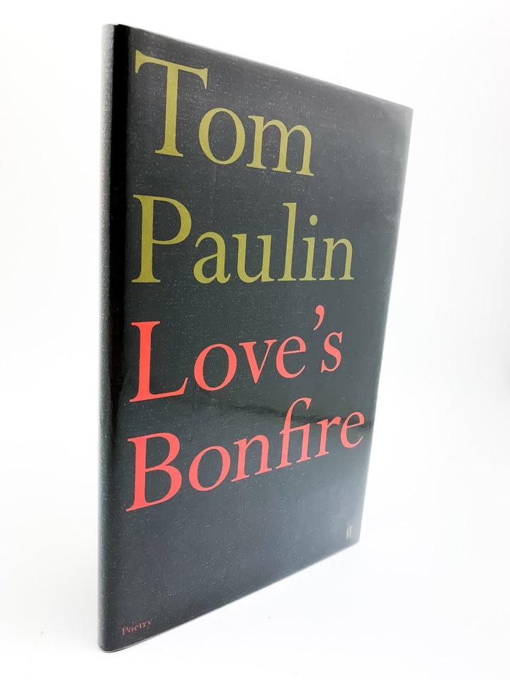 Paulin, Tom - Love's Bonfire - SIGNED | image1