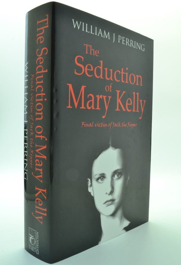 Perring, William J - The Seduction of Mary Kelly | front cover