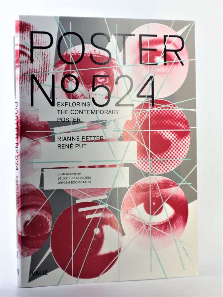 Petter, Rianne & Put, Rene - Poster No. 524 : Exploring the Contemporary Poster | front cover