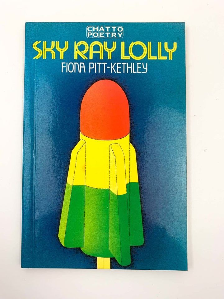 Pitt- Kethley, Fiona - Sky Ray Lolly - SIGNED | front cover