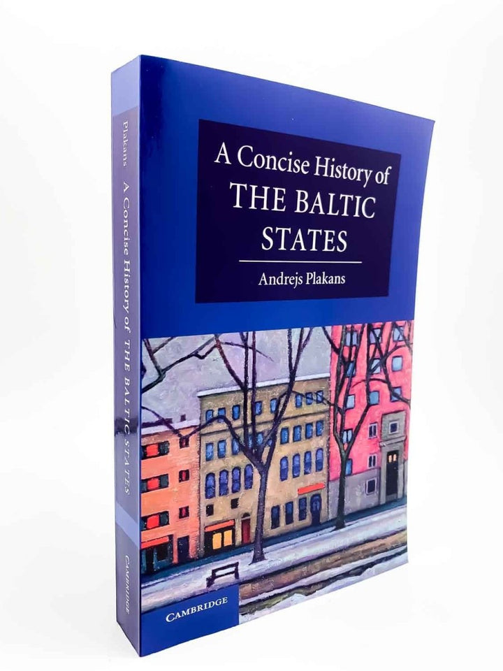 Plakans, Andrejs - A Concise History of the Baltic States | image1