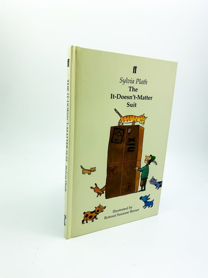 Plath, Sylvia - The It-Doesn't-Matter Suit | front cover. Published by Faber & Faber Limited in 1996. Laminated Boards.  Condition:  Fine/No Jacket ( as Issued )