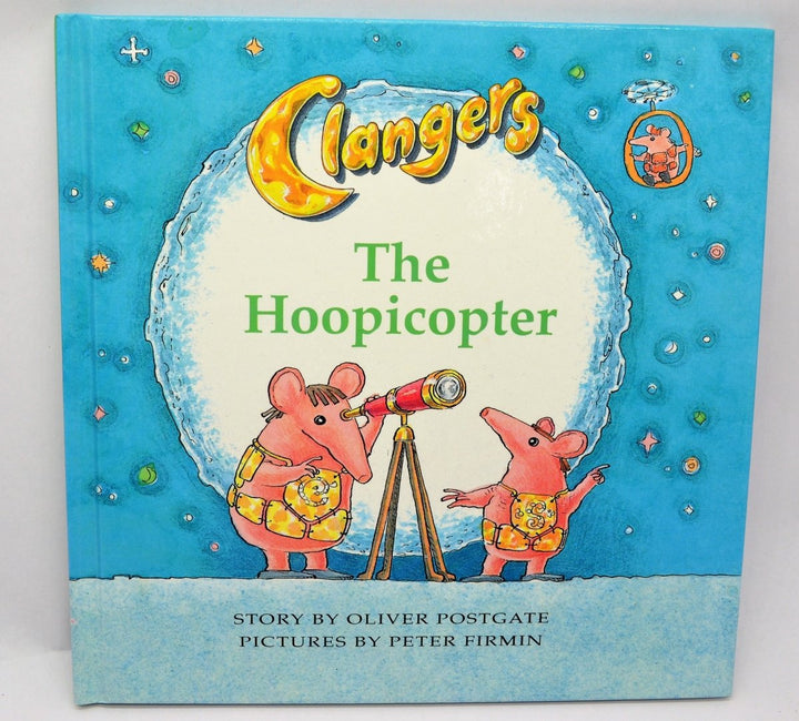 Postgate, Oliver - Clangers The Hoopicopter | front cover