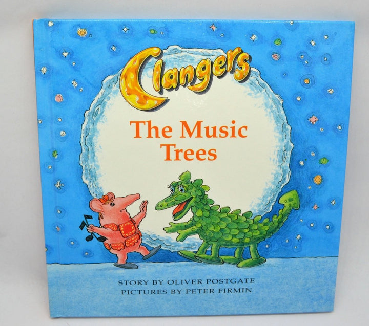 Postgate, Oliver - Clangers The Music Trees | front cover
