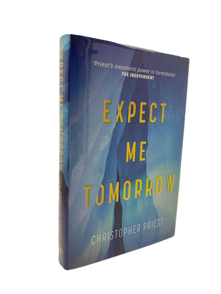 Priest, Christopher - Expect Me Tomorrow | front cover. Published by Gollancz in 2022. Hardcover.  Condition:  Fine/Fine