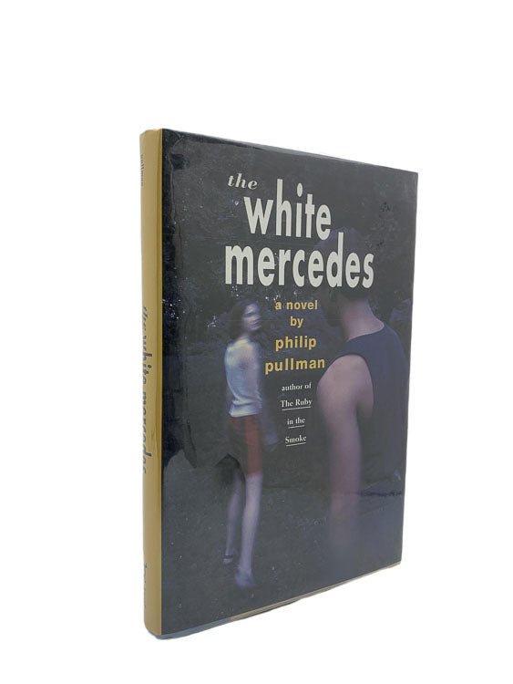 Philip Pullman Signed First Edition | The White Mercedes | Cheltenham Rare Books