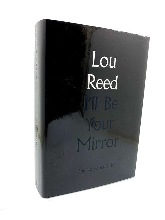 Reed, Lou - I'll Be Your Mirror : The Collected Lyrics | image1