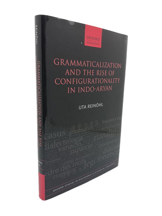 Reinöhl, Uta - Grammaticalization and the Rise of Configurationality in Indo-Aryan | front cover
