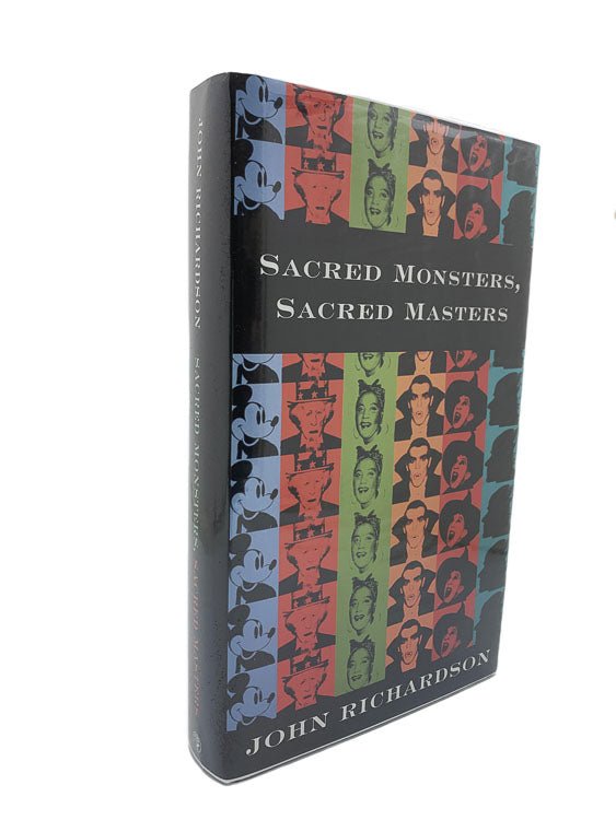  John Richardson First Edition | Sacred Monsters, Sacred Masters : Beaton, Capote, Dalí, Picasso, Freud, Warhol, And More. | Cheltenham Rare Books