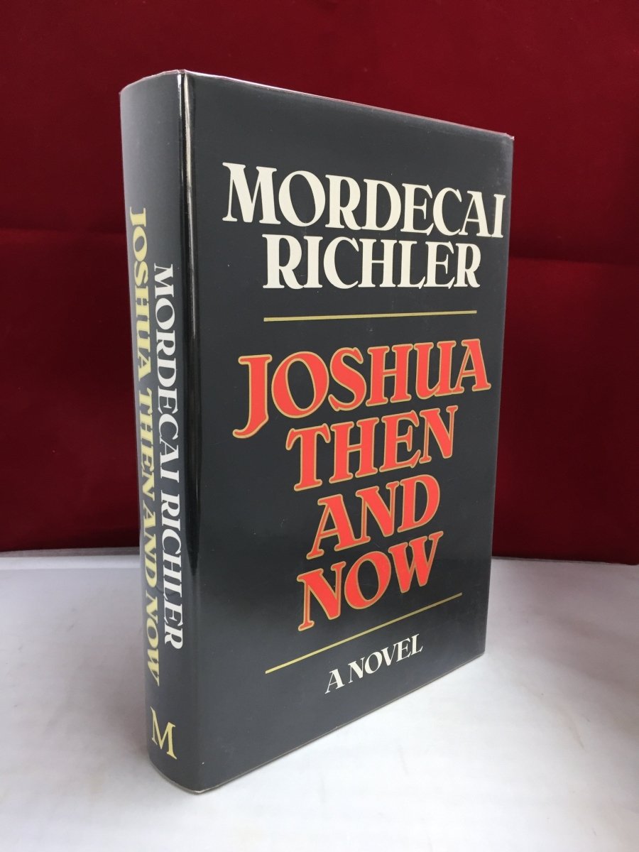 Richler, Mordecai - Joshua Then and Now | front cover