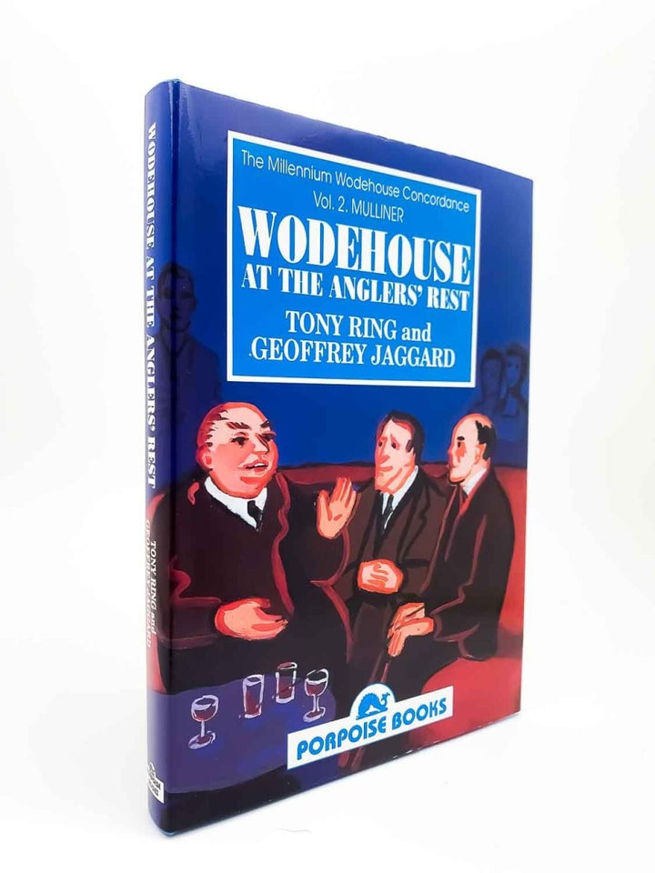 Ring, Tony - Wodehouse at the Anglers' Rest | front cover. Published by Porpoise Books in 1995. Hardcover.  Condition:  Fine/Fine