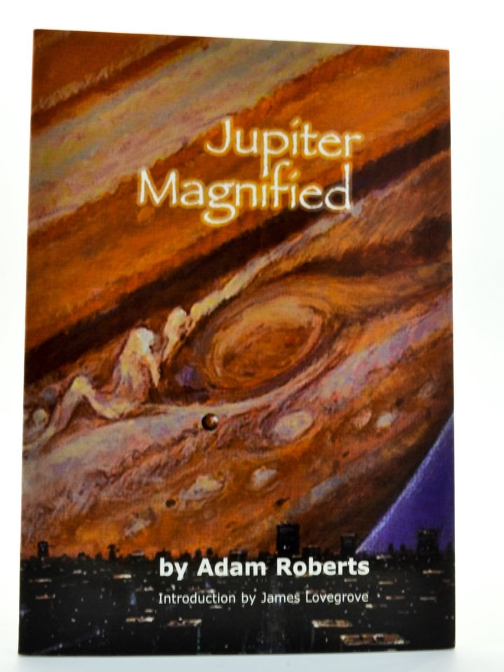 Roberts, Adam - Jupiter Magnified - SIGNED | front cover