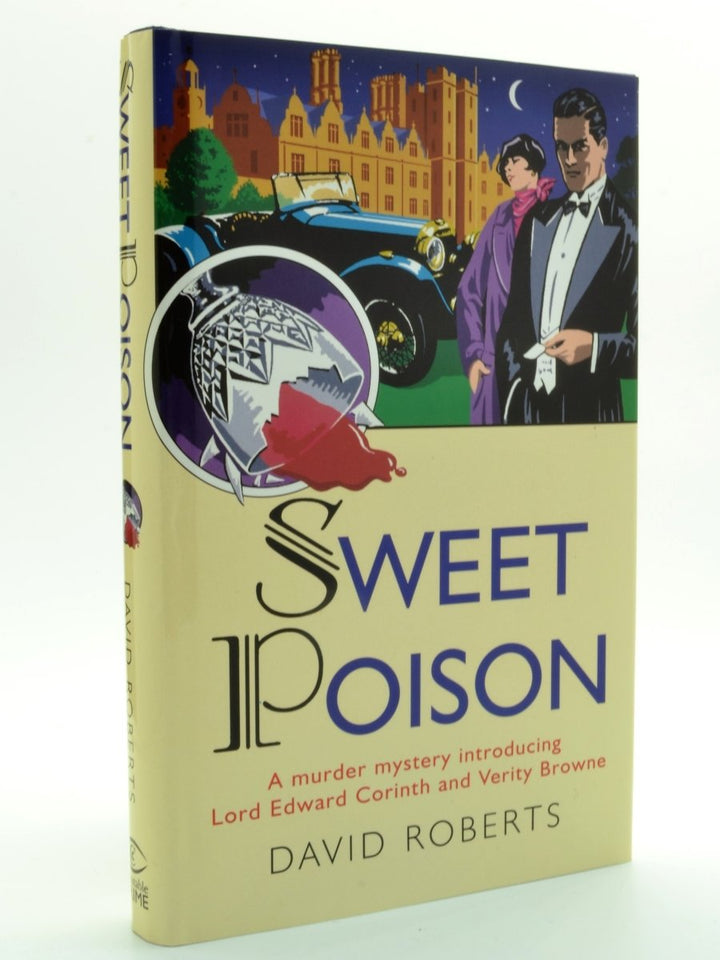 Roberts, David - Sweet Poison - SIGNED | front cover. Published by Constable in 2001. Hardcover.  Condition:  Fine/Fine