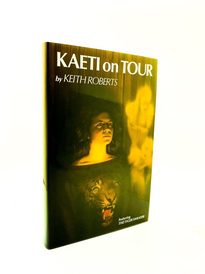 Roberts, Keith - Kaeti on Tour ( inscribed to Robert Holdstock ) - SIGNED | front cover