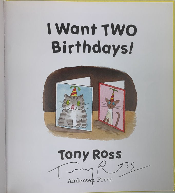 Ross, Tony - I Want Two Birthdays - SIGNED | image2