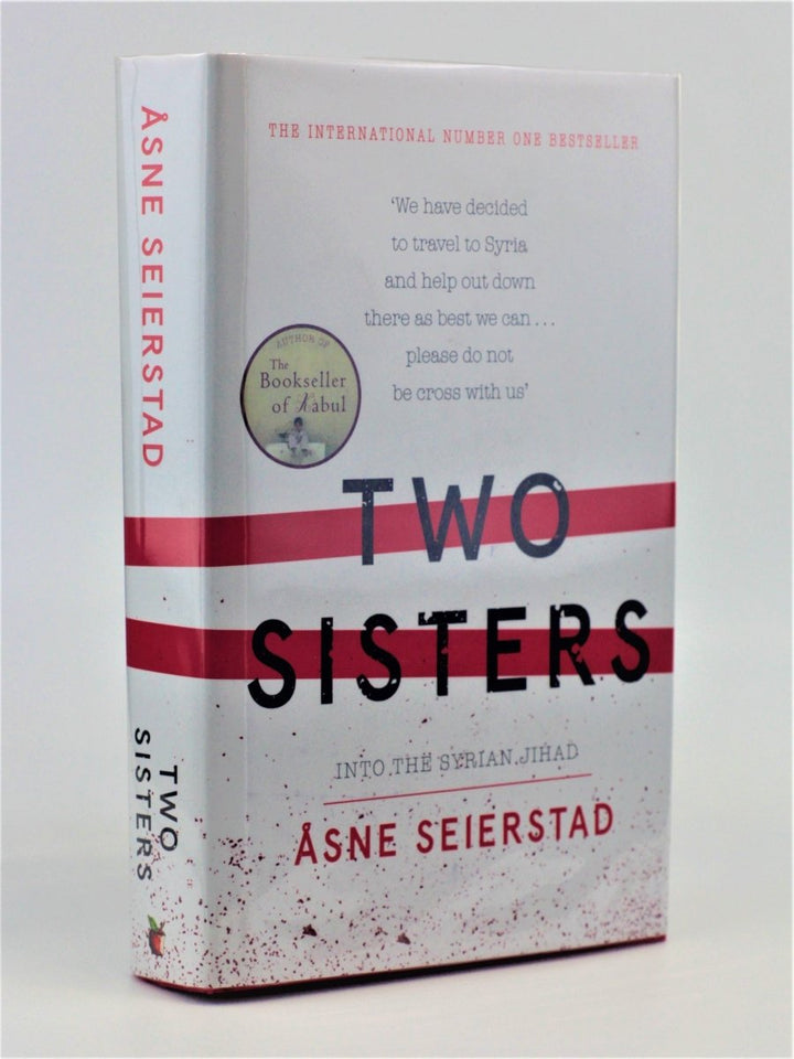 Seierstad, Asne - Two Sisters (SIGNED) | front cover. Published by Virago in 2018. Hardcover.  Condition:  Near Fine +/Fine