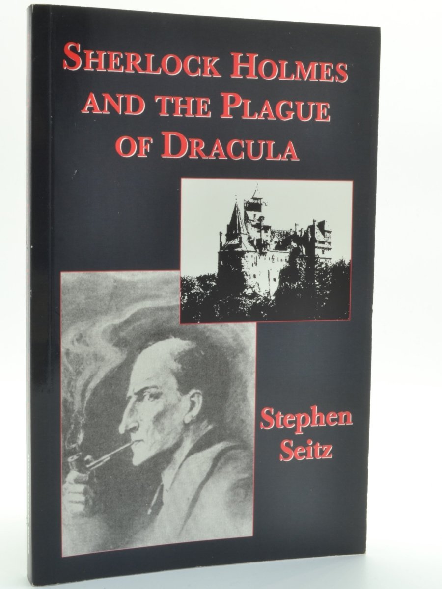 Seitz, Stephen - Sherlock Holmes and the Plague of Dracula | front cover