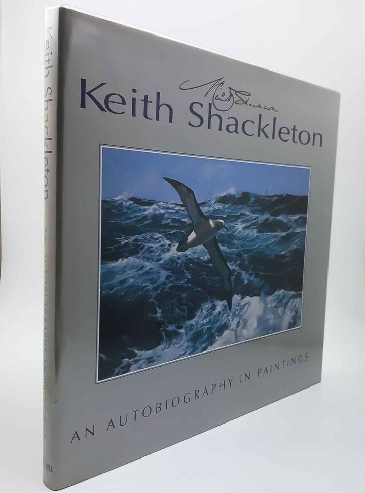 Shackleton, Keith - Keith Shackleton : An Autobiography in Paintings - SIGNED | front cover. Published by Lansdown Press in 2006. Hardcover.  Condition:  Fine/Fine