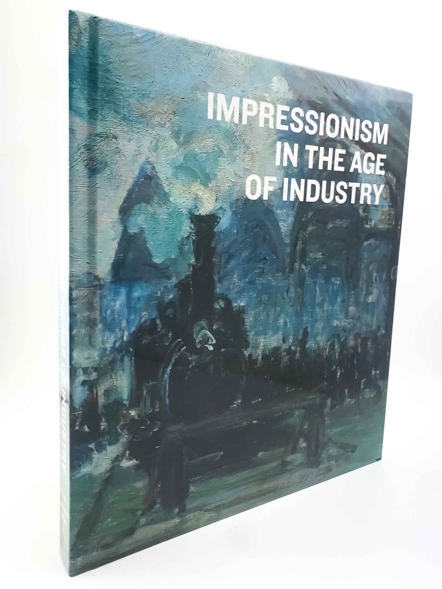 Shields, Caroline ( Edits ) - Impressionism in the Age of Industry | front cover
