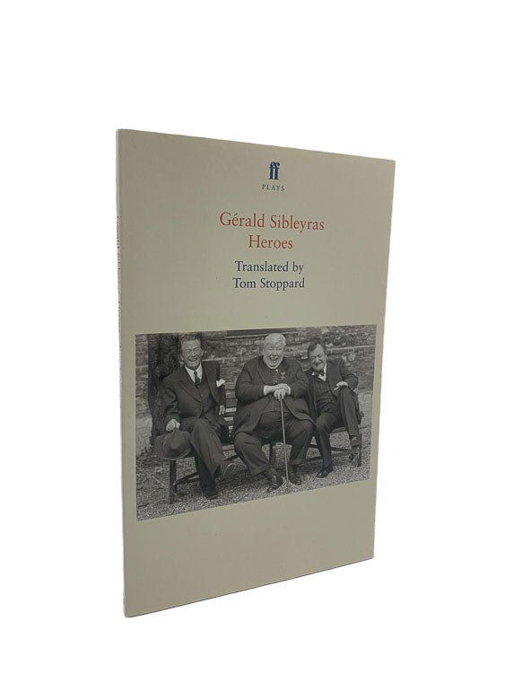 Gerald Sibleyras (Tom Stoppard Translates) First Edition | Heroes | Cheltenham Rare Books