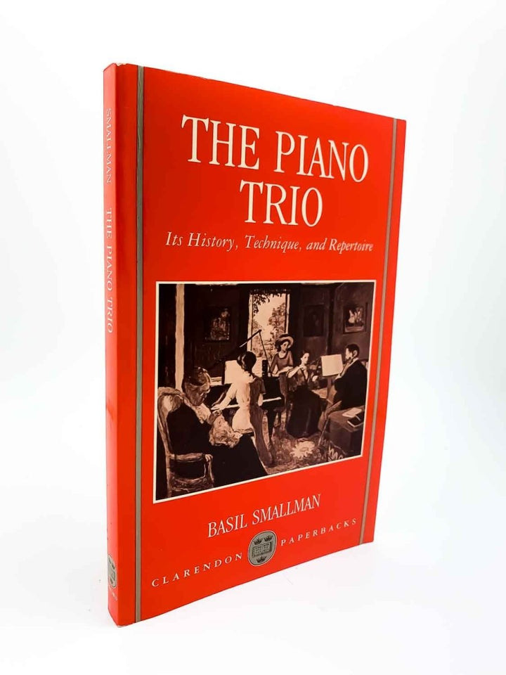 Smallman, Basil - The Piano Trio : Its History, Technique, and Repertoire | front cover