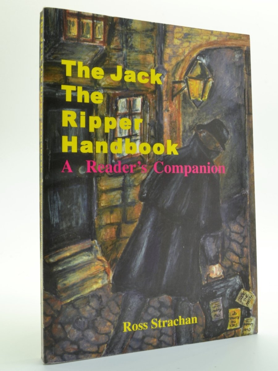 Strachan, Ross - The Jack The Ripper Handbook - SIGNED | front cover