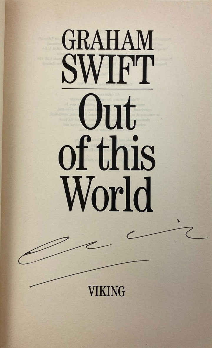 Swift, Graham - Out of This World - SIGNED | signature page