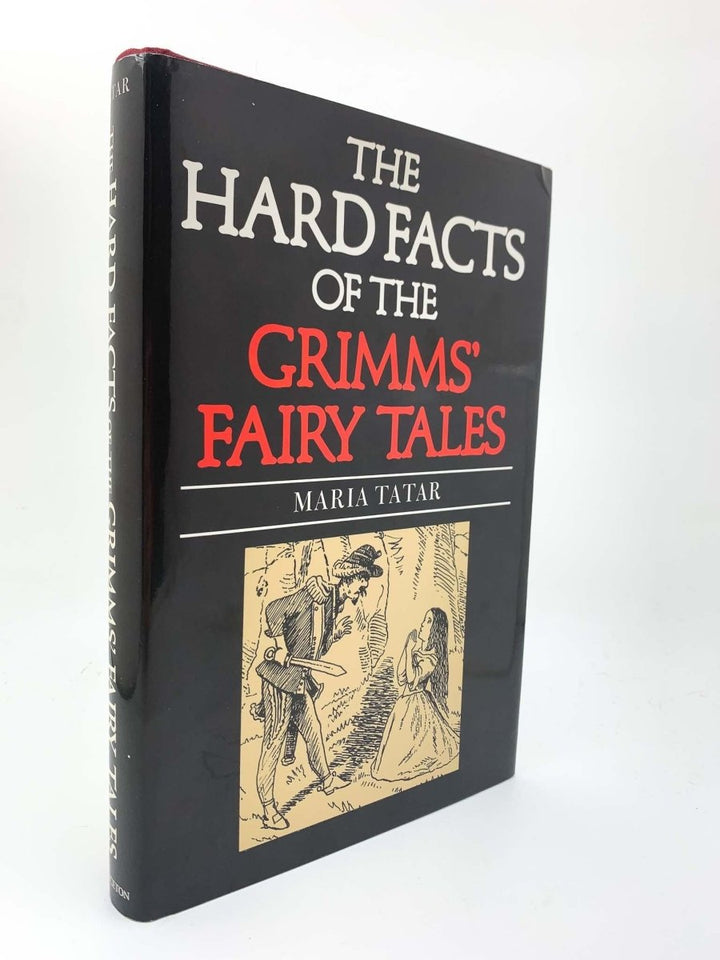 Tatar, Maria - The Hard Facts of the Grimms' Fairy Tales: | front cover. Published by Princeton University Press in 1987. Hardcover.  Condition:  Near Fine +/Very Good ++