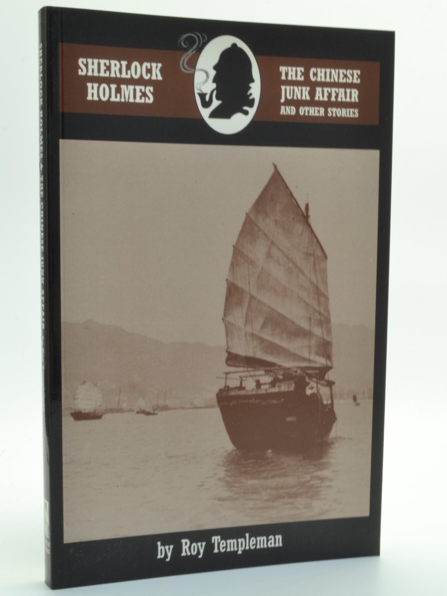 Templeman, Roy - Sherlock Holmes and the Chinese Junk Affair and other stories | front cover