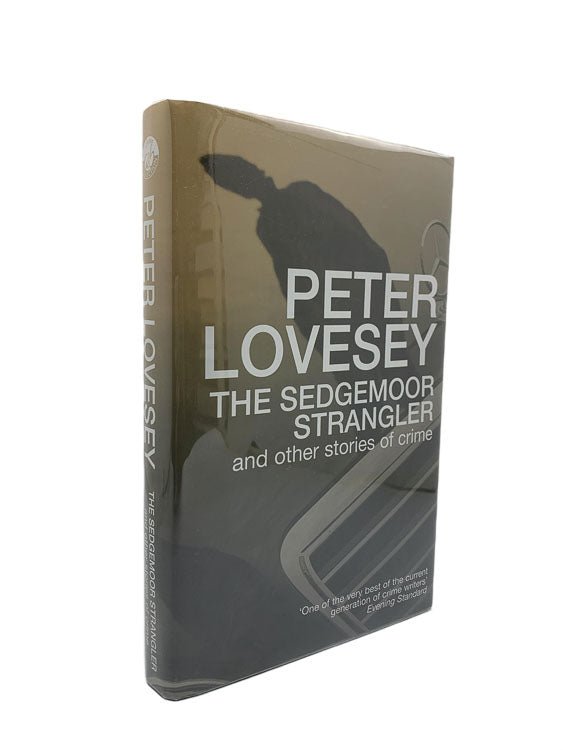 The Sedgemoor Strangler and Other Stories of Crime - Lovesey, Peter | image1