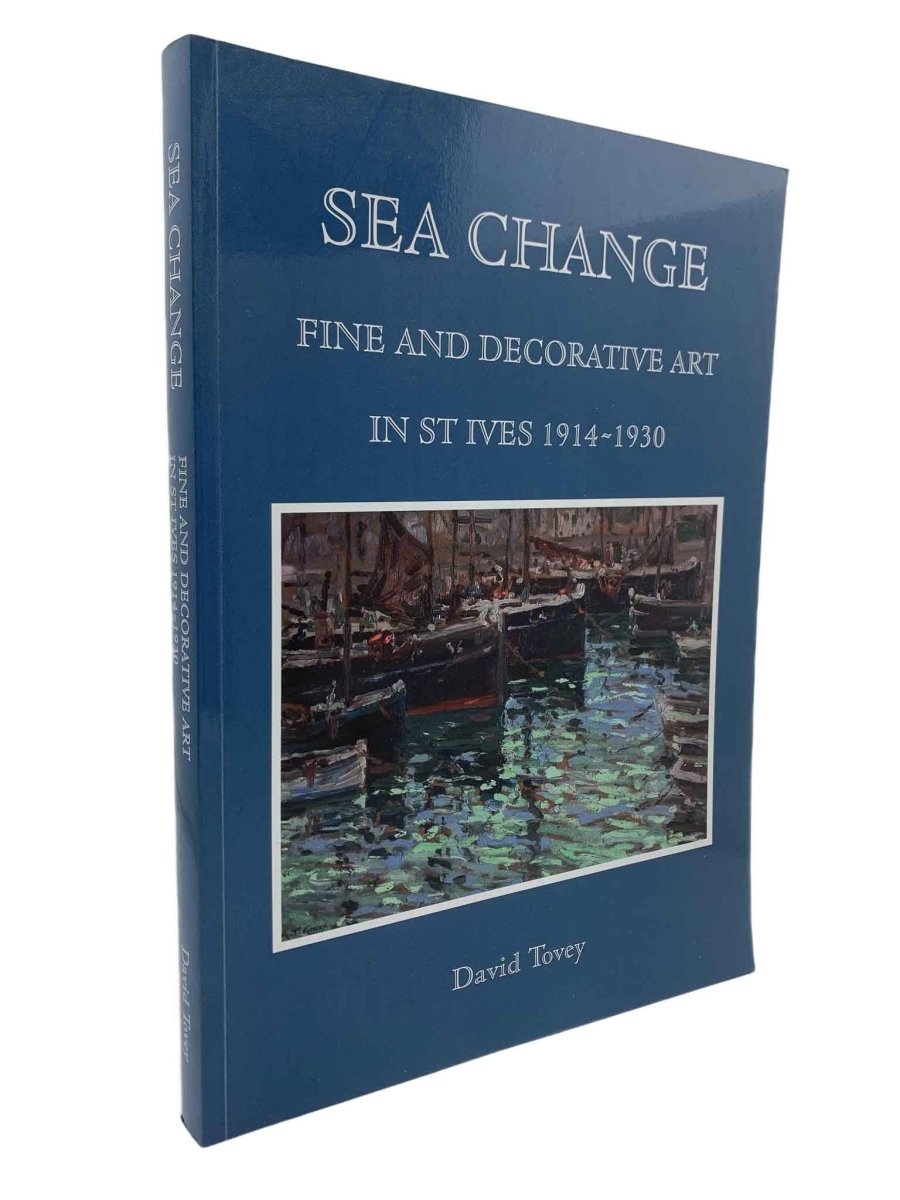  David Tovey First Edition | Sea Change - Fine And Decorative Art In St Ives 1914-1930 | Cheltenham Rare Books