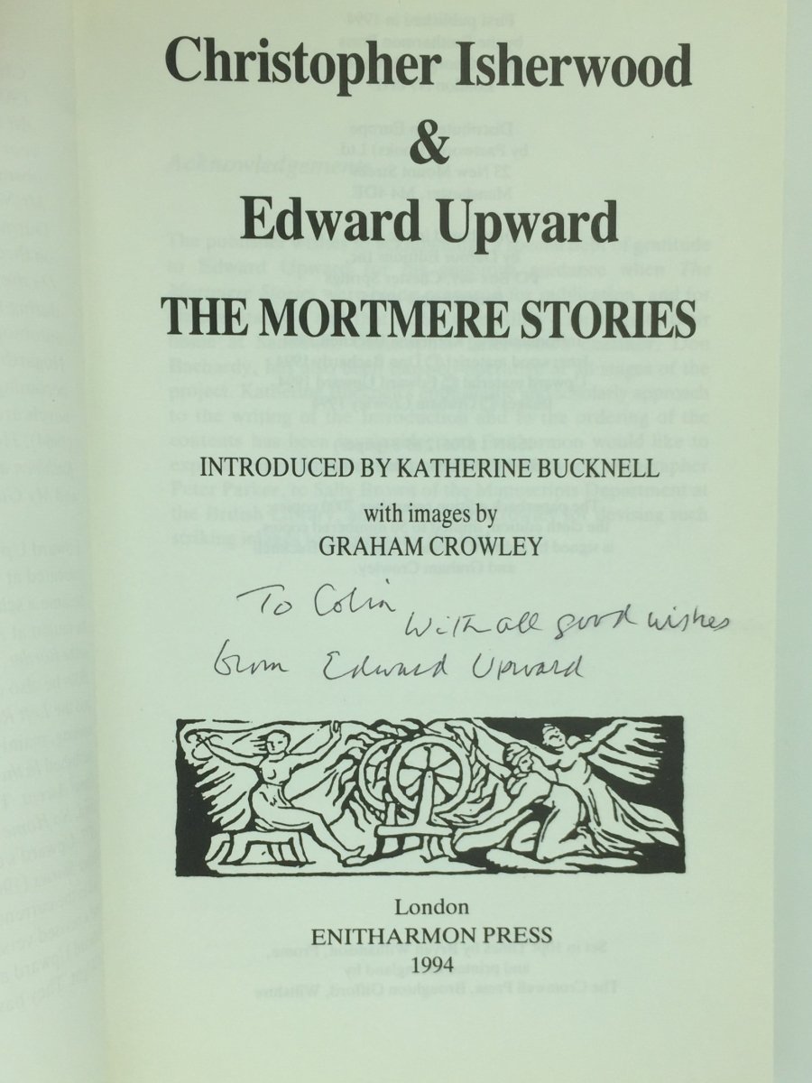 Upward, Edward & Isherwood, Christopher - The Mortmere Stories - SIGNED | signature page
