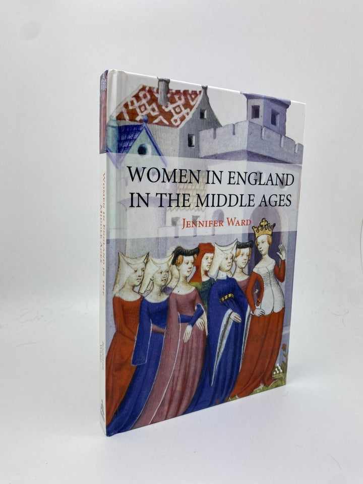 Ward, Jennifer - Women in England in the Middle Ages | front cover