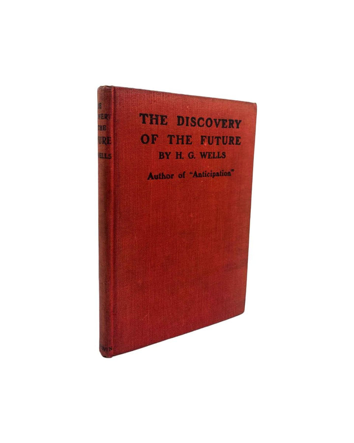  H G Wells First Edition | The Discovery Of The Future | Cheltenham Rare Books. Published by T Fisher Unwin in 1902. Hardcover.  Condition:  Very Good +/No Jacket