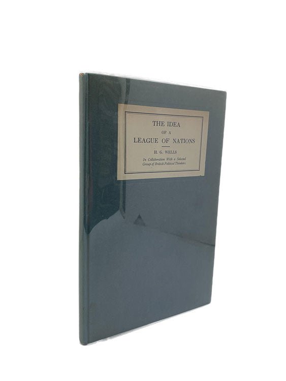 Wells, H G - The Idea of a League of Nations | front cover. Published by Atlantic Monthly Press in 1919. Hardcover.  Condition:  Very Good ++/No Jacket