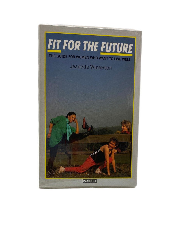 Winterson, Jeanette - Fit for the Future | front cover. Published by Pandora in 1986. Paperback.  Condition:  Very Good ++ / Near Fine/No Jacket ( as Issued )