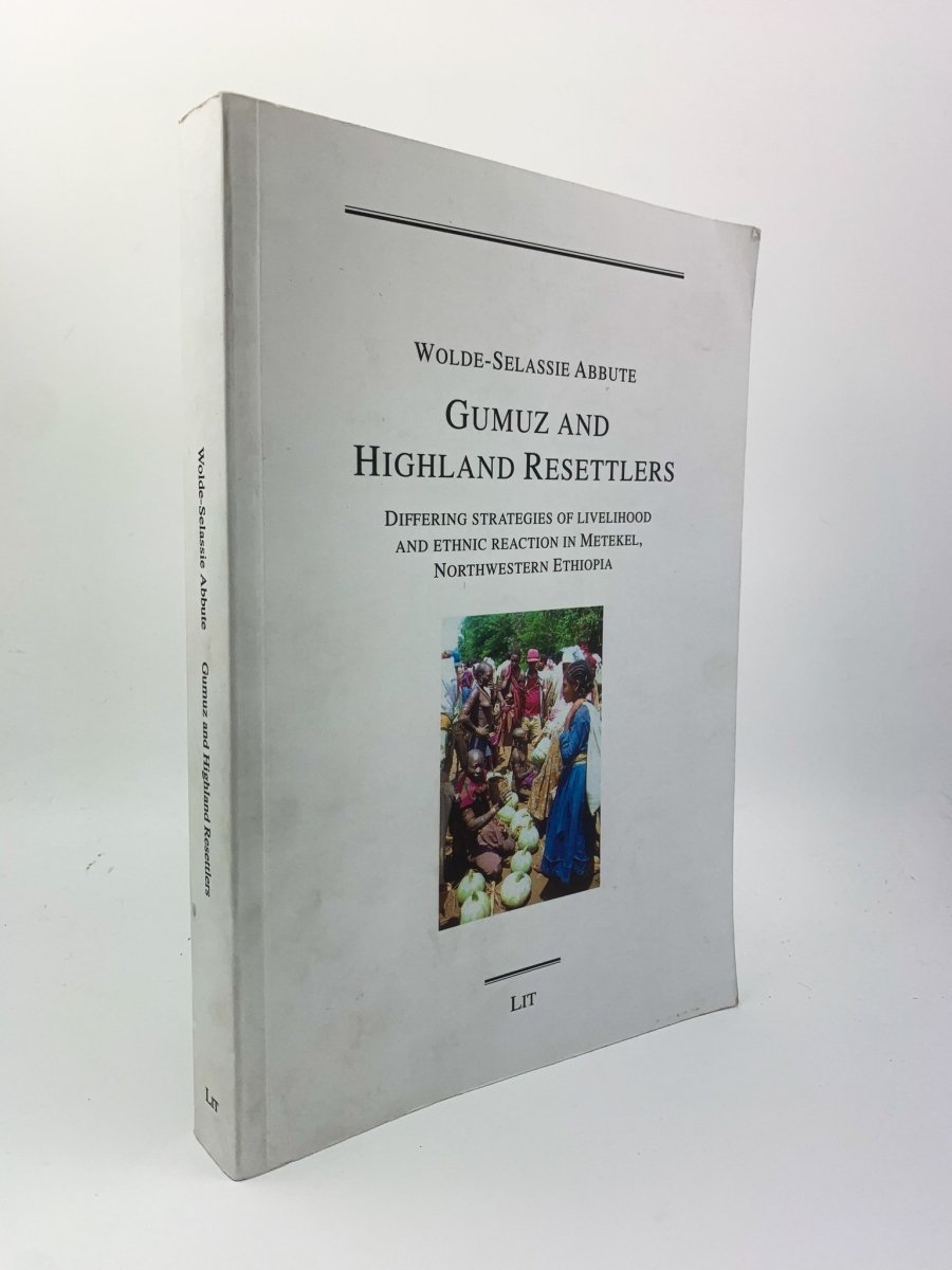 Wolde-Selassie Abbute - Gumuz and Highland Resettlers | front cover