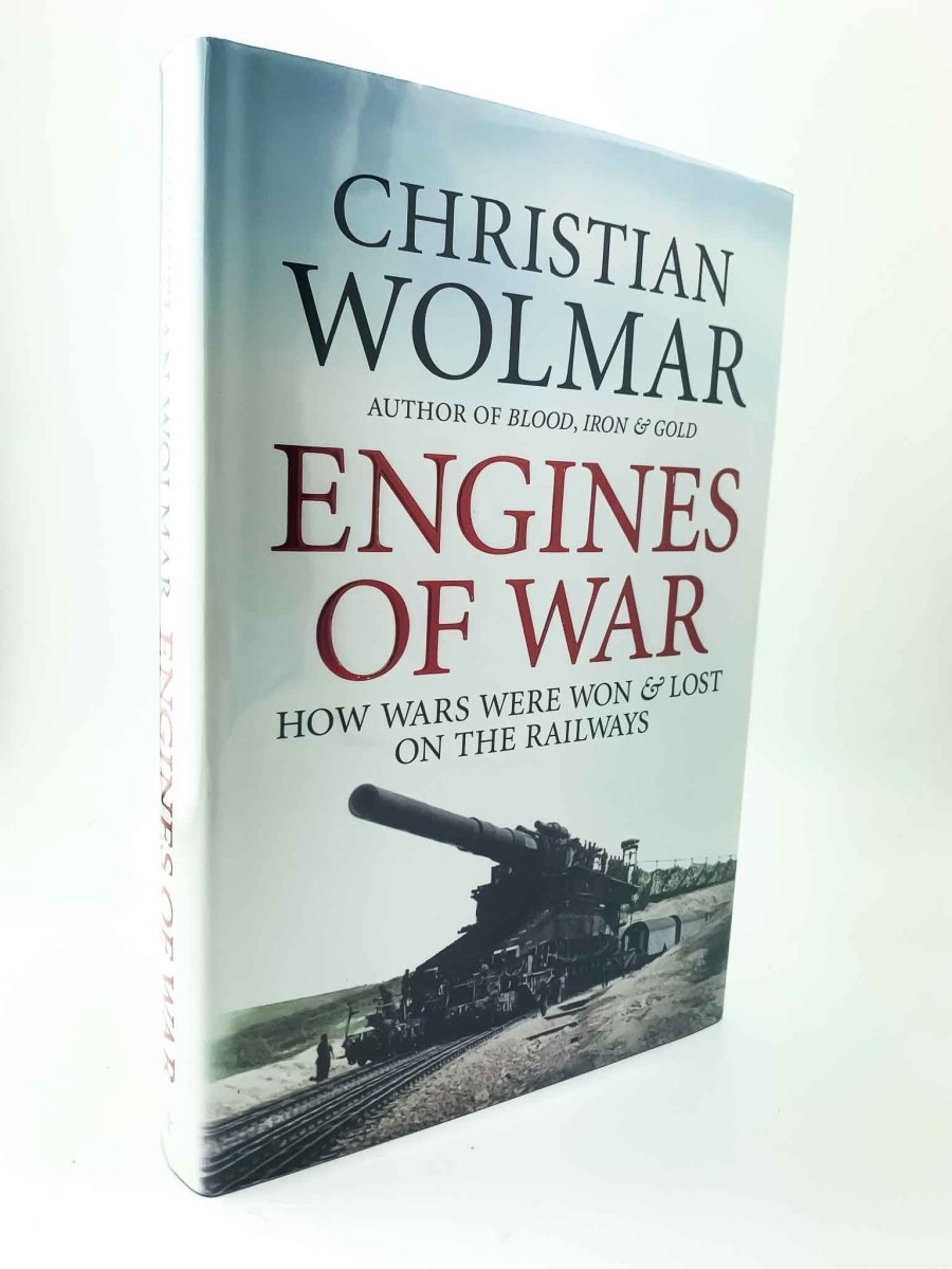 Wolmar, Christian - Engines of War : How Wars Were Won & Lost on the Railways - SIGNED | image1
